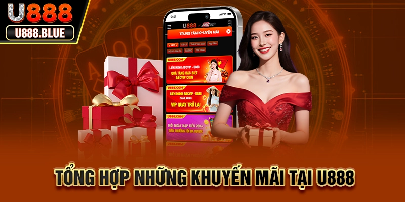 Tổng hợp những khuyến mãi tại U888